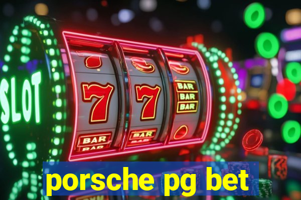 porsche pg bet